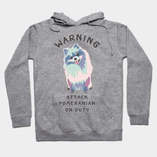 Warning Attack Pomeranian On Duty Hoodie